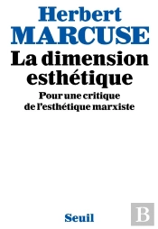 La Dimension Esthetique. Pour Une Critique De L'Esthetique Marxiste