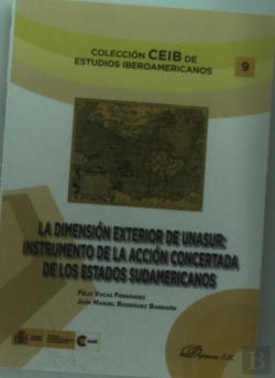 Bertrand.pt - La Dimensión Exterior De Unasur
