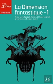 La Dimension Fantastique T.1 ; Treize Nouvelles De Hoffmann À Claude Seignolle