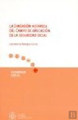 Bertrand.pt - La Dimensión Histórica Del Campo De Aplicación De La Seguridad Social
