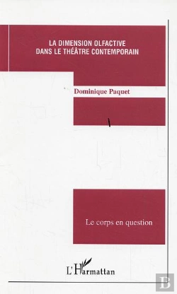 Bertrand.pt - La Dimension Olfactive Dans Le Theatre Contemporain