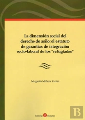 La Dimensión Social Del Derecho De Asilo: El Estatuto De Garantías De Integración Socio-Laboral De L