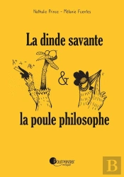 La Dinde Savante & La Poule Philosophe