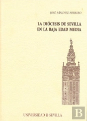 La Diócesis De Sevilla En La Baja Edad Media