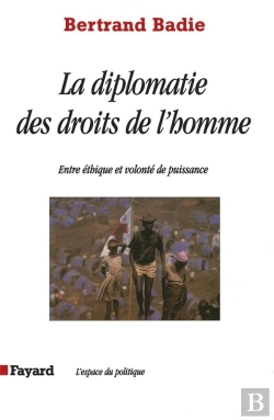 Bertrand.pt - La Diplomatie Des Droits De L'Homme : Entre Éthique Et Volonté De Puissance