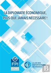 La Diplomatie Economique, Plus Que Jamais Necessaire
