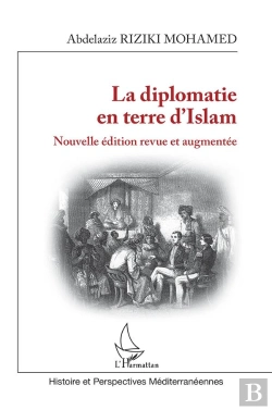 Bertrand.pt - La Diplomatie En Terre D'Islam