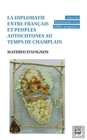 La Diplomatie Entre Francais Et Peuples Autochtones Au Temps De