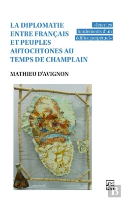 Bertrand.pt - La Diplomatie Entre Francais Et Peuples Autochtones Au Temps De