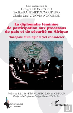 Bertrand.pt - La Diplomatie Féminine De Participation Aux Processus De Paix Et De Sécurité En Afrique : Autopsie D'Un Agir À (Re) Considérer