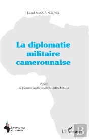 La Diplomatie Militaire Camerounaise