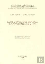 La Diputació Del General De Catalunya (1413-1479)