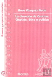 La Dirección De Centros: Gestión, Ética Y Política