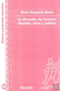 Bertrand.pt - La Dirección De Centros: Gestión, Ética Y Política