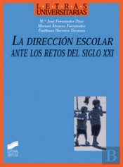 La Dirección Escolar Ante Los Retos Del Siglo Xxi