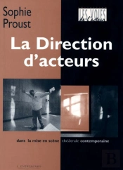 La Direction D'Acteurs : Dans La Mise En Scène Théâtrale Contemporaine