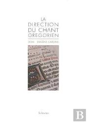 La Direction Du Chant Gregorien