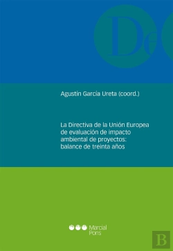 Bertrand.pt - La Directiva De La Unión Europea De Evaluación De Impacto Ambiental De Proyectos: Balance De Treinta