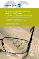 La Discapacidad En Las Fuentes Estadísticas Oficiales. Examen Y Propuestas De Mejora