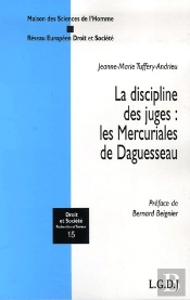 La Discipline Des Juges : Les Mercuriales De Daguesseau