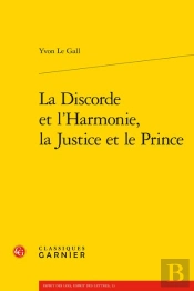 La Discorde Et L'Harmonie, La Justice Et Le Prince