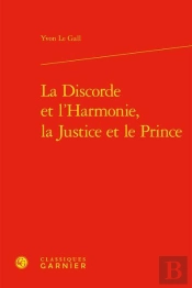La Discorde Et L'Harmonie, La Justice Et Le Prince