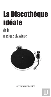 La Discothèque Idéale De La Musique Classique