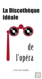 La Discothèque Idéale De L'Opéra