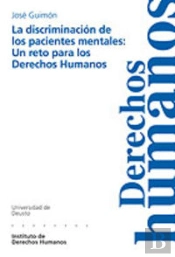 La Discriminación De Los Pacientes Mentales: Un Reto Para Los Derechos Humanos