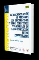La Discriminación De Personas Con Discapacidad Y Otros Colectivos Vulnerables En La Contratación Ent