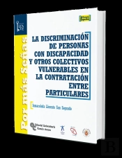La Discriminación De Personas Con Discapacidad Y Otros Colectivos Vulnerables En La Contratación Ent