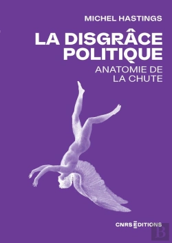 Bertrand.pt - La Disgrâce Politique : Anatomie De La Chute
