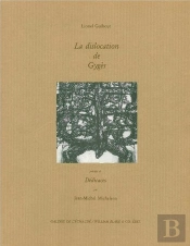 La Dislocation De Gygès : Précédé De Dédicaces