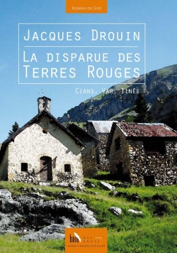 Bertrand.pt - La Disparue Des Terres Rouges ; Cians, Var, Tinée