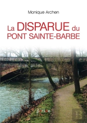 La Disparue Du Pont Sainte-Barbe