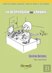 La Dispersion Au Travail