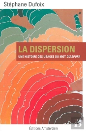 La Dispersion ; Diaspora, Histoire Des Usages D'Un Mot