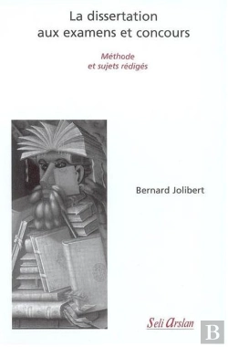 Bertrand.pt - La Dissertation Aux Examens Et Concours : Méthode Et Sujets Rédigés