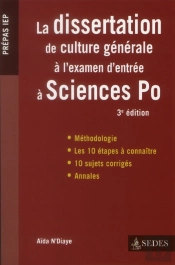 La Dissertation De Culture Générale À L'Examen D'Entrée À Sciences Po (3e Édition)