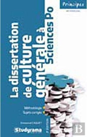 La Dissertation De Culture Generale A Sciences-Po 3 Edt