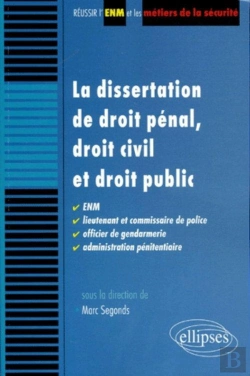 Bertrand.pt - La Dissertation De Droit Pénal, Droit Civil Et Droit Public. Enm, Lieutenant Et Commissaire De Police, Officier De Gendarmerie, Administration Pénitentiaire
