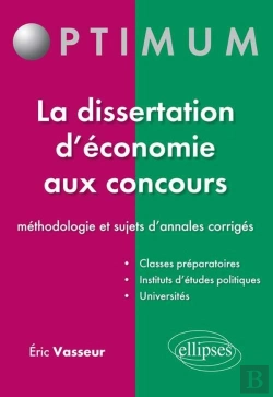 Bertrand.pt - La Dissertation D'Économie Aux Concours : Méthodologie Et Sujets D'Annales Corrigés