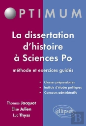 La Dissertation D'Histoire À Sciences Po : Méthode Et Exercices