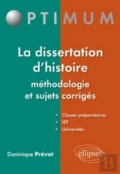 La Dissertation D'Histoire Méthodologie Et Sujets Corrigés