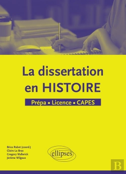 Bertrand.pt - La Dissertation En Histoire - Prépa - Licence - Capes