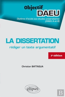 Bertrand.pt - La Dissertation ; Rédiger Un Texte Argumentatif (2e Édition)