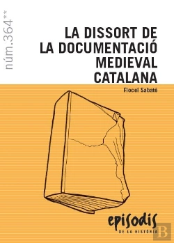 Bertrand.pt - La Dissort De La Documentació Medieval Catalana