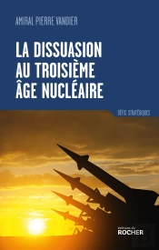 La Dissuasion Au Troisième Âge Nucléaire