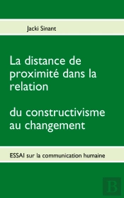 La Distance De Proximité Dans La Relation ; Du Constructivisme Au Changement
