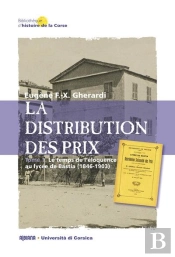 La Distribution Des Prix T.1 ; Le Temps De L'Éloquence Au Lycée De Bastia